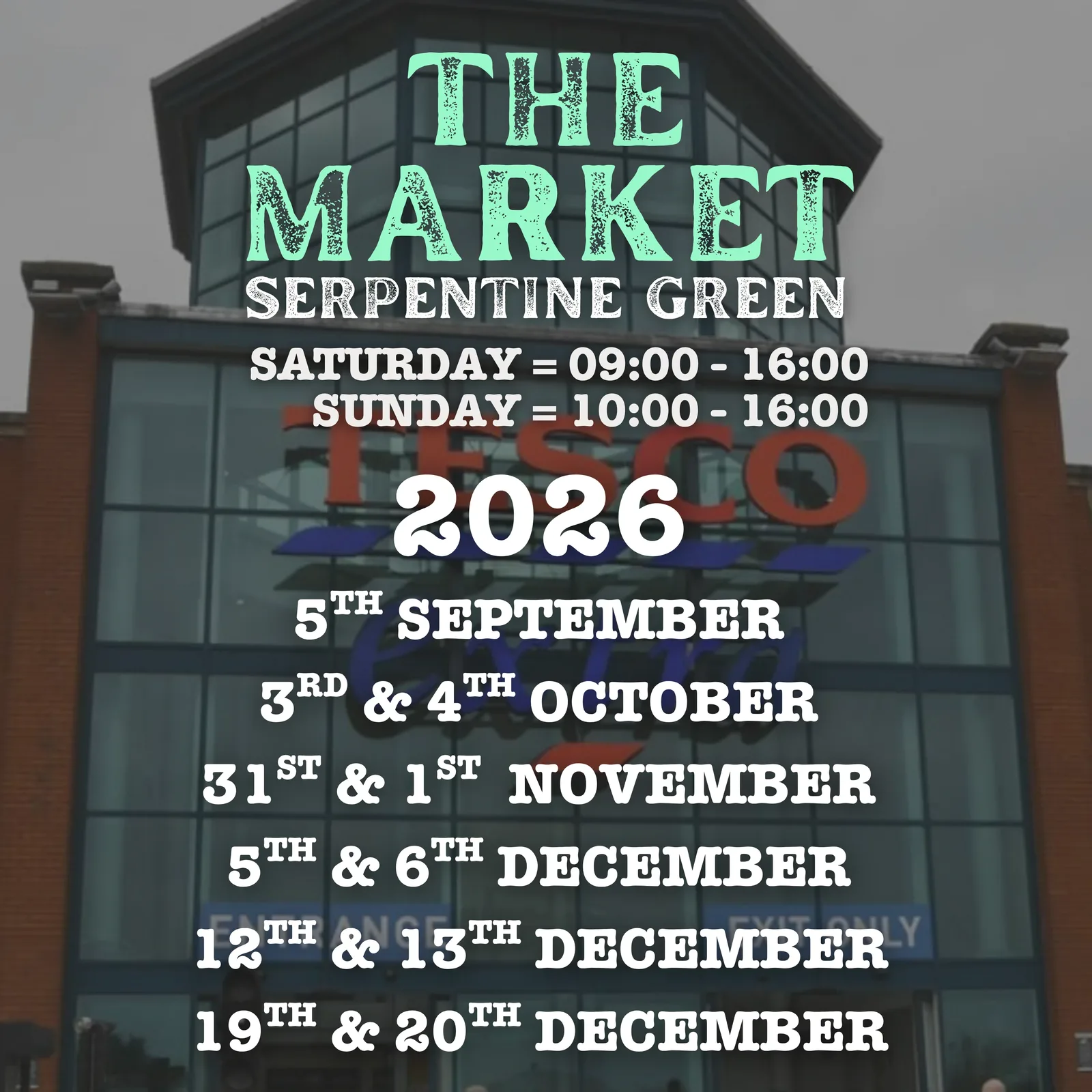 The Market at Serpentine Green. Saturdays 09:00 - 16:00; Sundays 10:00 - 16:00. 2026 dates: 5 September, 3 and 4 October, 31 October and 1 November, 5 and 6 December, 12 and 13 December, 19 and 20 December.
