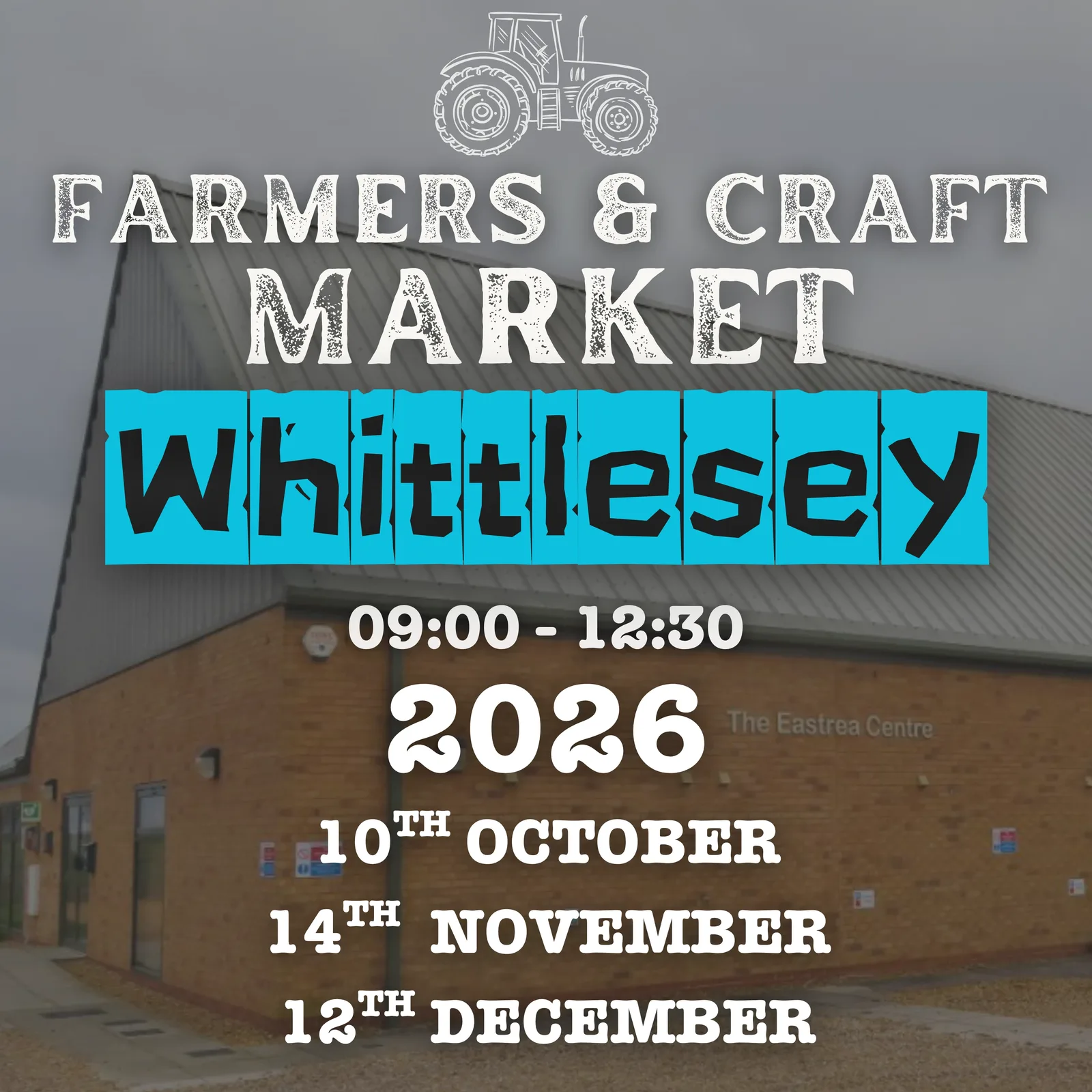 Farmers & Craft Market at Whittlesey, 09:00 - 12:30. 2026 dates: 10 October, 14 November, 12 December.